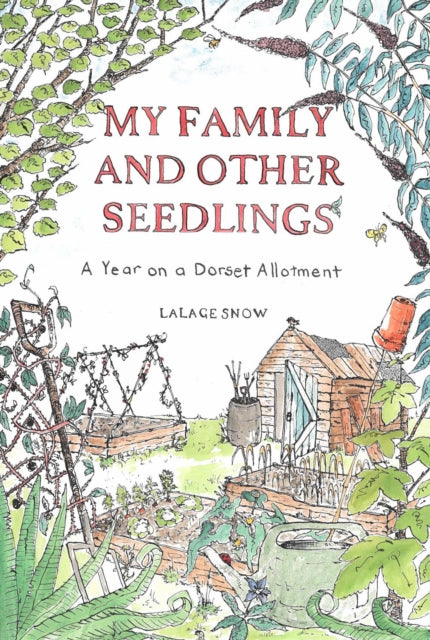 Book cover of: My Family and Other Seedlings. By: Lalage Snow