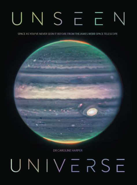 Book cover of: Unseen Universe. By: Caroline Harper