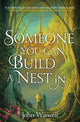 Someone You Can Build A Nest In, A cosy fantasy as sweet as love and as dark as night 9781529431377 John Wiswell