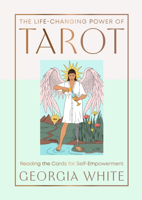Book cover of: Life-Changing Power of Tarot. By: Georgia White
