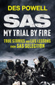 Book cover of: SAS: My Trial By Fire: True Stories and Life Lessons from SAS Selection