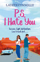 PS: I Hate You, an emotional, enemies-to-lovers romcom perfect for fans of P.S. I Love You and Emily Henry 9781529442038 Lauren Connolly