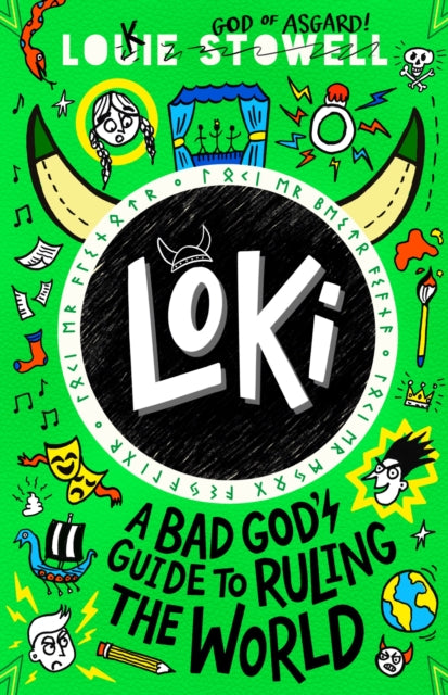 Loki: A Bad God's Guide to Ruling the World, The funny diary of a Norse trickster god stuck in a school kid's body and a cursed ring, for age 7, 8, 9, 10, 11, 12 9781529501230 Louie Stowell