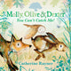Molly, Olive and Dexter: You Can't Catch Me! 9781529501551 Catherine Rayner
