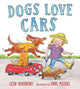 Book cover of: Dogs Love Cars. By: Leda Schubert