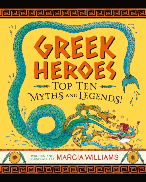 Book cover of: Greek Heroes: Top Ten Myths and Legends!. By: Marcia Williams