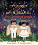 Angelo and Angelina, the Christmas Angels 9781529503265 Anne Booth