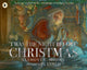 Twas the Night Before Christmas, A classic wintery poem given new life by an award-winning artist 9781529504354 Clement Clarke Moore