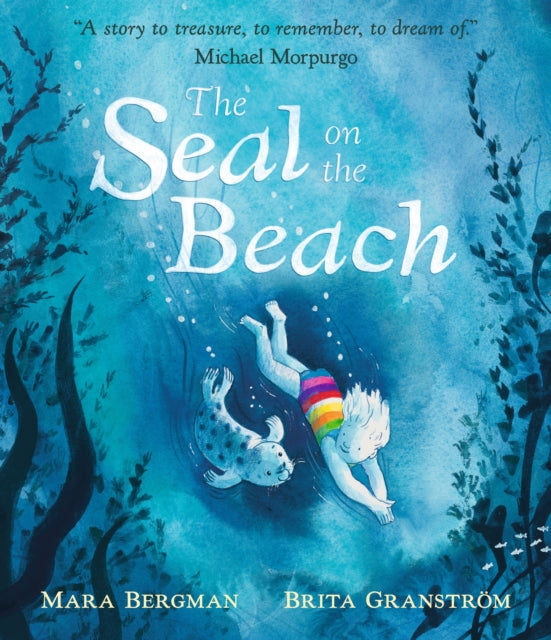 Seal on the Beach, "A story to treasure, to remember, to dream of." Michael Morpurgo 9781529505795 Mara Bergman