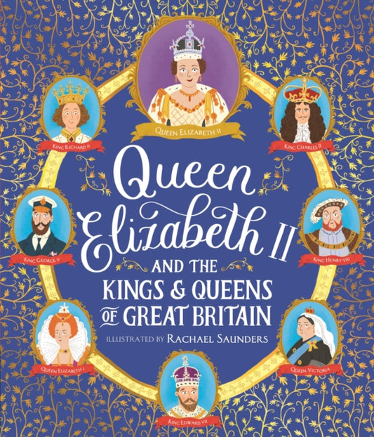 Book cover of: Queen Elizabeth II and the Kings and Queens of Great Britain. By: Rachael Saunders