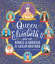 Book cover of: Queen Elizabeth II and the Kings and Queens of Great Britain. By: Rachael Saunders