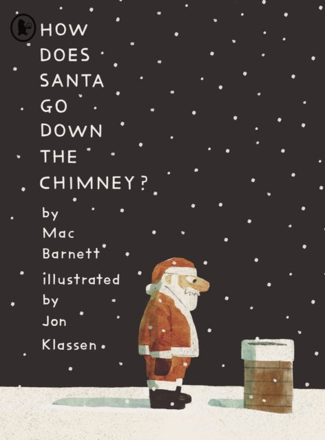 Book cover of: How Does Santa Go Down the Chimney?. By: Mac Barnett