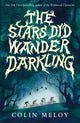 The Stars Did Wander Darkling 9781529517286 Colin Meloy