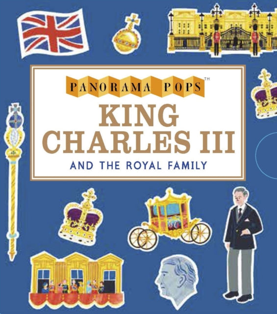 Book cover of: King Charles III and the Royal Family: Panorama Pops. By: Liz Kay