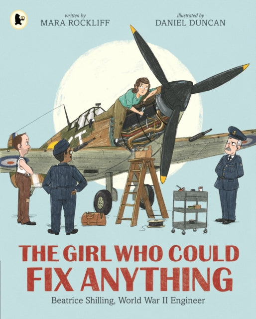 Book cover of: Girl Who Could Fix Anything: Beatrice Shilling, World War II Engineer. By: Mara Rockliff