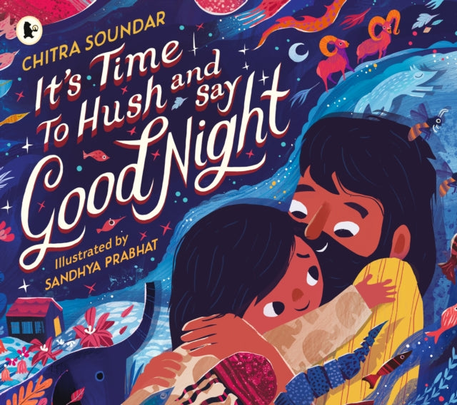 Book cover of: It's Time to Hush and Say Good Night