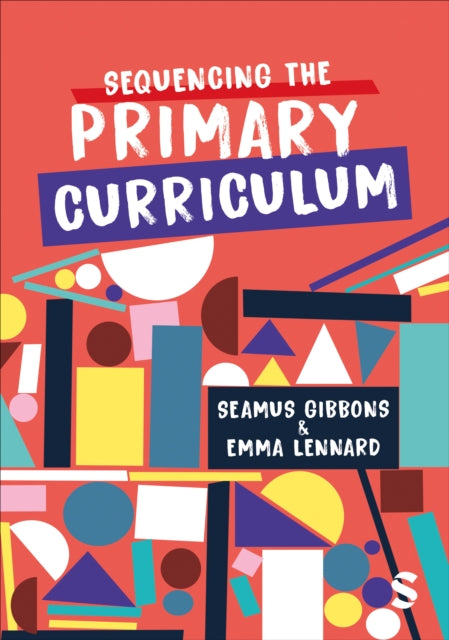Book cover of: Sequencing the Primary Curriculum. By: Seamus Gibbons