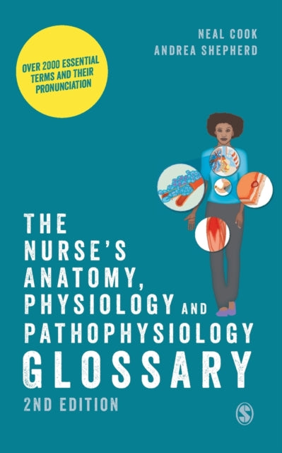 Book cover of: Nurse's Anatomy, Physiology and Pathophysiology Glossary. By: Neal Cook