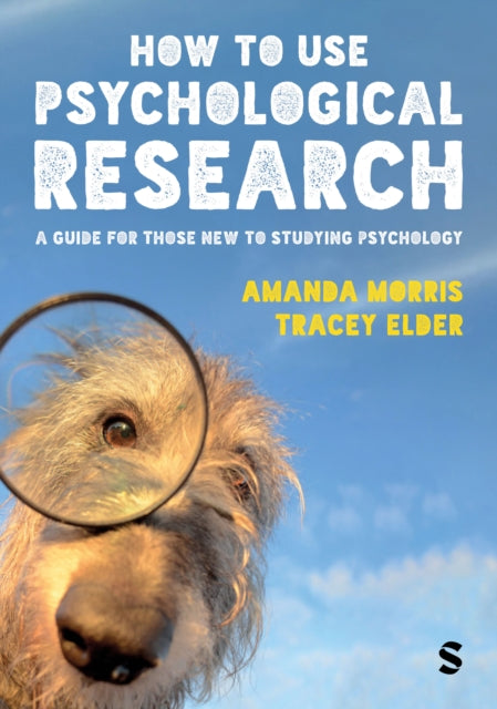Book cover of: How to Use Psychological Research. By: Amanda Morris