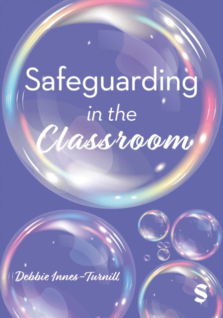 Book cover of: Safeguarding in the Classroom. By: Debbie Innes-Turnill