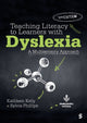 Book cover of: Teaching Literacy to Learners with Dyslexia. By: Kathleen Kelly