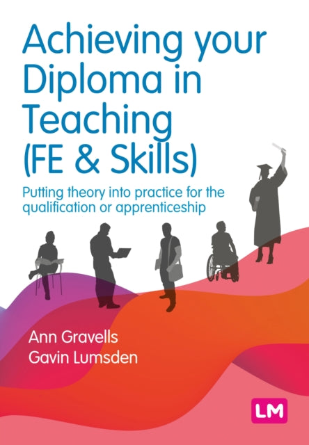 Book cover of: Achieving your Diploma in Teaching (FE & Skills). By: Ann Gravells