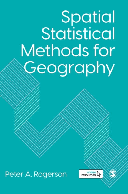 Book cover of: Spatial Statistical Methods for Geography. By: Peter A. Rogerson