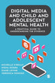 Book cover of: Digital Media and Child and Adolescent Mental Health. By: Michelle O′Reilly