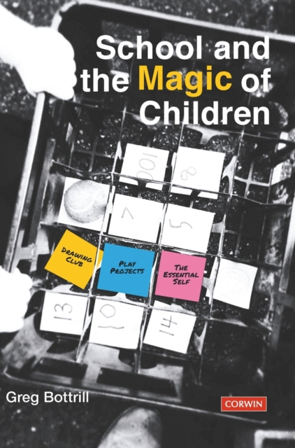 Book cover of: School and the Magic of Children. By: Greg Bottrill