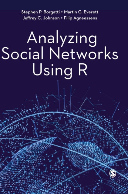 Book cover of: Analyzing Social Networks Using R. By: Stephen P. Borgatti