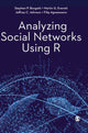 Book cover of: Analyzing Social Networks Using R. By: Stephen P. Borgatti