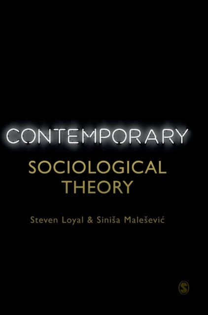 Book cover of: Contemporary Sociological Theory. By: Steven Loyal