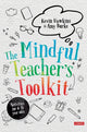 Book cover of: Mindful Teacher's Toolkit. By: Kevin Hawkins
