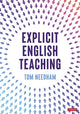 Book cover of: Explicit English Teaching. By: Tom Needham