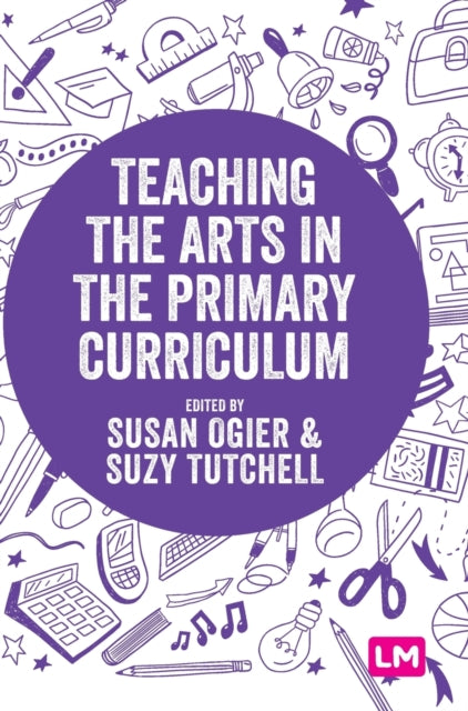 Book cover of: Teaching the Arts in the Primary Curriculum. By: Susan Ogier