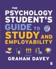 Book cover of: Psychology Student’s Guide to Study and Employability. By: Graham C. L. Davey