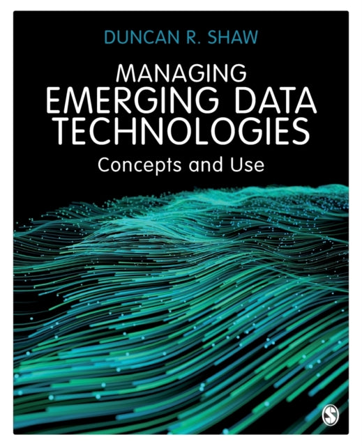 Book cover of: Managing Emerging Data Technologies. By: Duncan R. Shaw