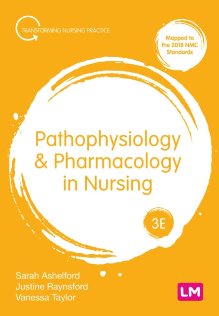 Pathophysiology and Pharmacology in Nursing 9781529768497 Sarah Ashelford