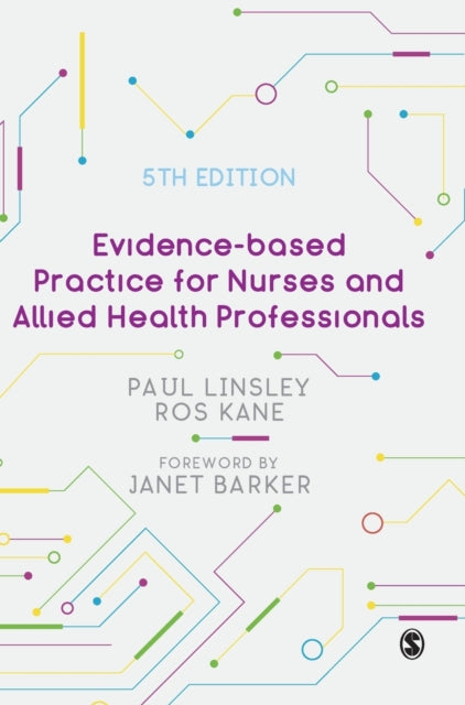 Book cover of: Evidence-based Practice for Nurses and Allied Health Professionals. By: Paul Linsley