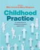 Book cover of: Childhood Practice. By: Mike Carroll
