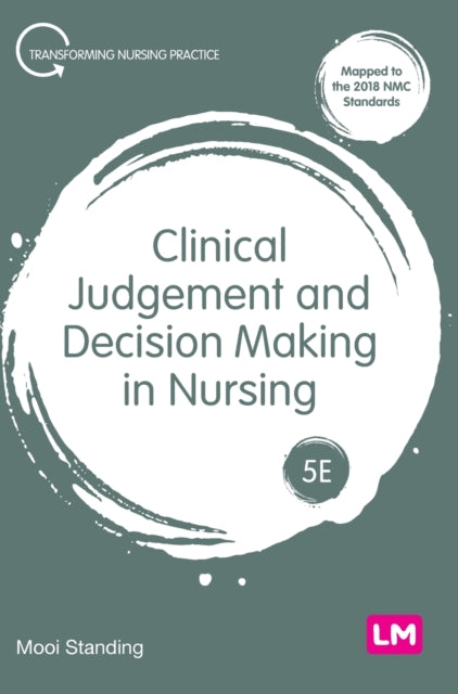 Book cover of: Clinical Judgement and Decision Making in Nursing. By: Mooi Standing