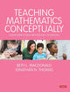 Book cover of: Teaching Mathematics Conceptually. By: Beth L. MacDonald