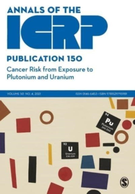Book cover of: ICRP Publication 150: Cancer Risk from Exposure to Plutonium and Uranium. By: ICRP