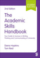 Academic Skills Handbook, Your Guide to Success in Writing, Thinking and Communicating at University 9781529796797 Diana Hopkins