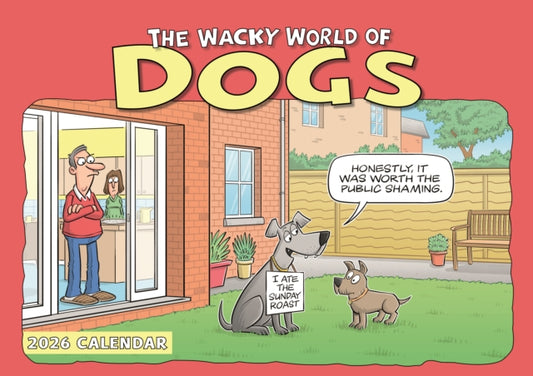 Book cover of: Dogs Wacky World A4 Calendar 2026