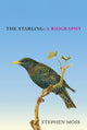 Starling, A Biography 9781529908282 Stephen Moss