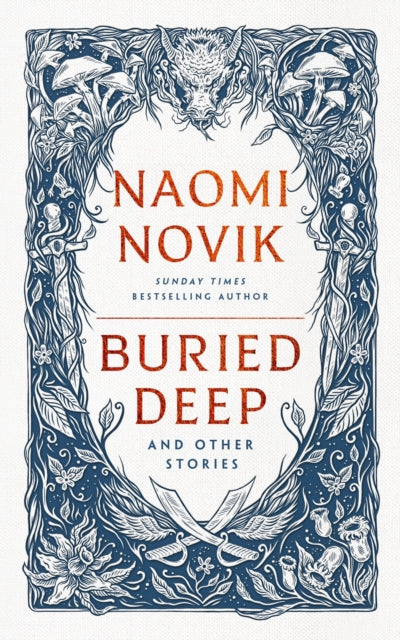 Book cover of: Buried Deep and Other Stories. By: Naomi Novik