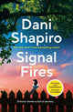 Book cover of: Signal Fires. By: Dani Shapiro