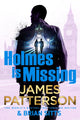 Book cover of: Holmes Is Missing. By: James Patterson