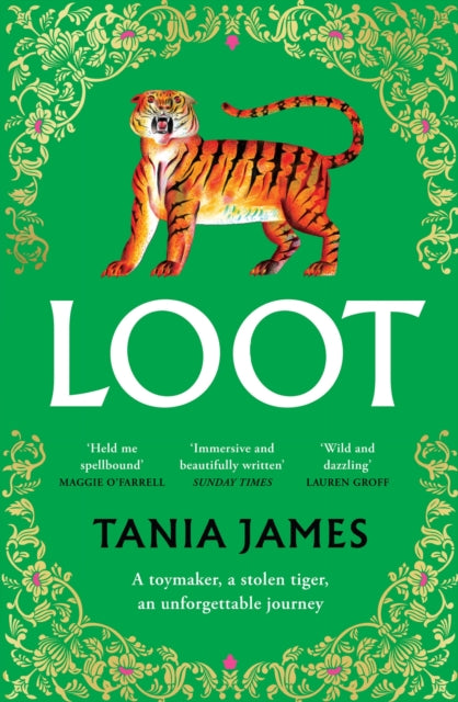 Loot, An epic historical novel of plundered treasure and lasting love 9781529931761 Tania James